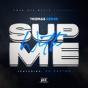 Thomas Benne & Pc Patton - Sup With Me (feat. Pc Patton)