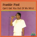 Frankie Paul - Can't Get You Out of My Mind