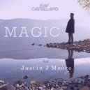Ray Castellano & Justin J Moore - Magic (feat. Justin J Moore)
