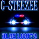 C-Steezee - Blue Lights