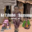 Stuni & Young Dladla - Ke Tshaba banyana (feat. Young Dladla) (Amapiano)