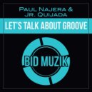 Paul Najera, Jr. Quijada - Let's Talk About Groove