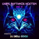 Dj Dima Good - Carpe Rhythmos Noctem vol. 4 mixed by Dj Dima Good