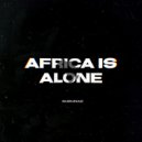 Bubunaé - Africa Is Alone