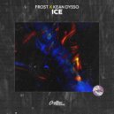 KEAN DYSSO & Frost - Ice (Original Mix)