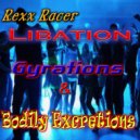 Rexx Racer - Libation Gyration & Bodily Excretions