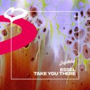 Essel - Take You There