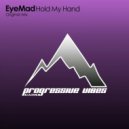 EyeMad - Hold My Hand