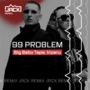Big Baby Tape, kizaru - 99 Problem