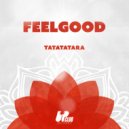 FeelGood - Tatatatara (Extended Mix)