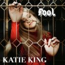Katie King - Fool