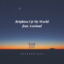DEEPSONIQUA & LeoSoul - Brighten Up My World (feat. LeoSoul)