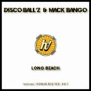 Disco Ball'z & Mack Bango & KA!7 - Long Beach
