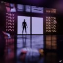 Tvny - For You