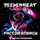 Deekembeat - Factor Energy