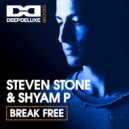 Steven Stone & Shyam P - Break Free (Extended Mix)