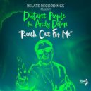 Distant People Ft. Andy Dolan - Reach Out For Me (Main Vocal Mix)