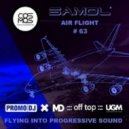 SAMOL - AIR FLIGHT #63 (Podcast Mixes)