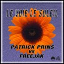 Patrick Prins & Freejak - Le Voie Le Soleil