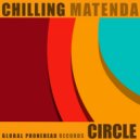 Chilling Matenda - Circle (Original Mix)