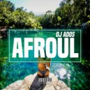 ADOS - AFROUL (Original Mix)