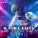 DJ Retriv - March Club House Megamix 2k22