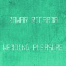 Zawar Ricarda - Wedding Pleasure