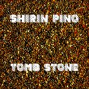 Shirin Pino - Tomb Stone (Radio Edit)