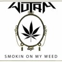 Wutam - Smokin On My Weed