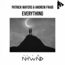 Patrick Mayers, Andrew Fraid - Everything (Original Mix)