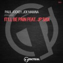 Paul Jockey, Joe Manina ft. Jp Saxt. - It'll Be Pain