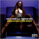 Dapa Deep Ft. Marius Mic - Smells Like Teen Spirit (Original Mix)