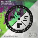 Milk & Sugar Ft. Lurine Cato - All I Need (Is Believe)