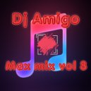 Dj Amigo - Max mix vol 8 ()