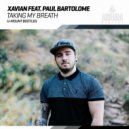Xavian feat. Paul Bartolome - Taking My Breath Away