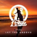M-Funk - Let The Groove (Original Mix)
