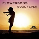 Flowersons - Soul Fever