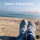 Gayane & Souperdiem - Ты не со мной (Original Mix)