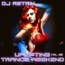DJ Retriv - Uplifting Trance Weekend vol. 23 ()