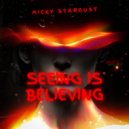 Micky Stardust - Seeing Is Believing (Original Mix)