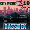 Bassdex - City Music #10 [2022] ()