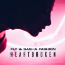 Fly & Sasha Fashion - Heartbroken (Original Mix)