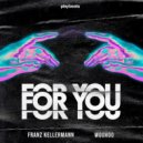 Woohoo & Franz Kellermann - For You