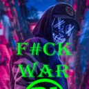 DJ NeeK - F#ck WAR (Life)