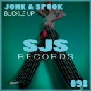 Jonk & Spook - Buckle Up (Original Mix)