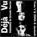 Yves V & Inna & Janieck- Deja Vu - Deja Vu