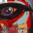 Dj Paul Crisil - Crazy passion 2022 (Original Mix)