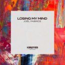 Joël Fabrice - Losing My Mind (Original Mix)