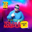 DJ De Maxwill - Toloka Mashup Pack #9 (Megamix)