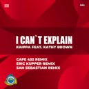 Kaippa Ft. Kathy Brown - I Can't Explain